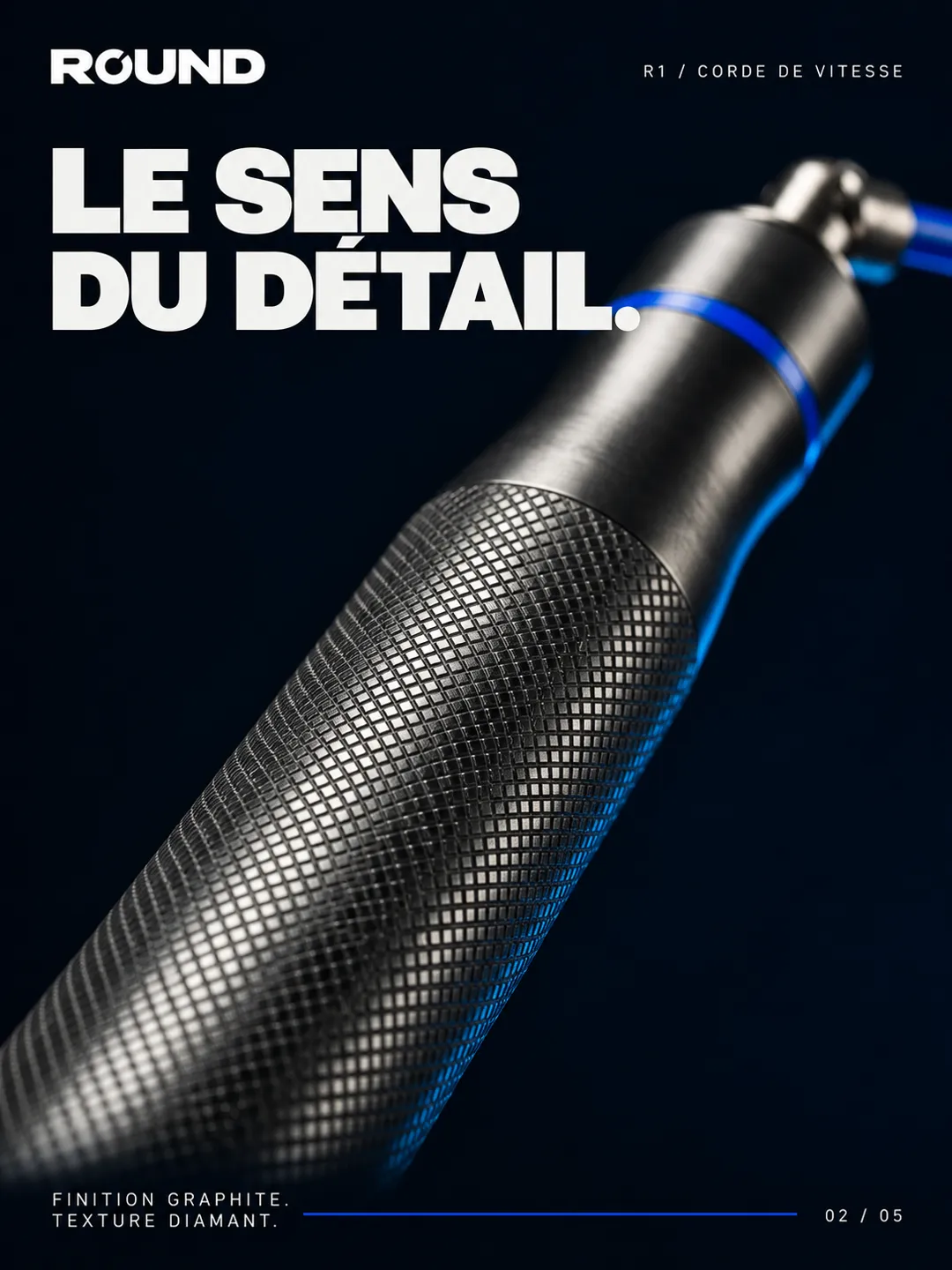 Round, visuel 2 : Le sens du détail